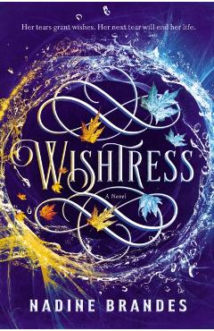 Wishtress - Nadine Brandes