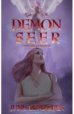 Demon Seer The Awakening - June A. Lundgren