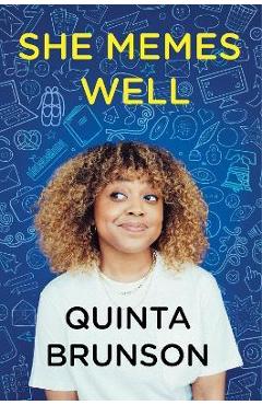 She Memes Well: Essays - Quinta Brunson