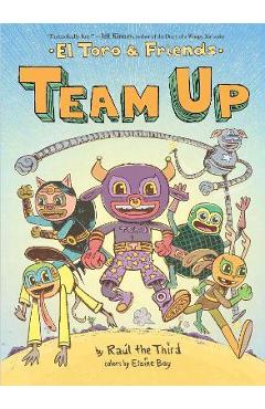 Team Up: El Toro & Friends - Raúl The Third