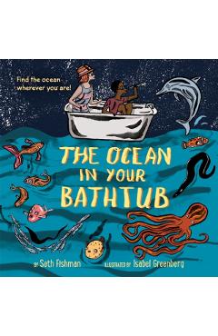 The Ocean in Your Bathtub - Seth Fishman