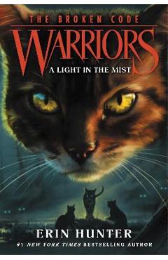 Warriors: The Broken Code #6: A Light in the Mist - Erin Hunter