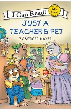 Little Critter: Just a Teacher\'s Pet - Mercer Mayer
