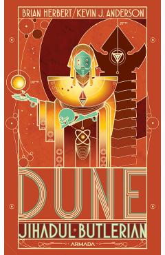 Dune. Jihadul Butlerian - Brian Herbert, Kevin J. Anderson