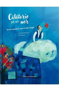 Calatorie pe un nor - Veronique Massenot, Elise Mansot - KATARTIS