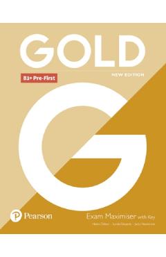 Gold New Edition B1+ Pre-First Exam Maximiser with Key – Helen Chilton, Lynda Edwards, Jacky Newbrook Auxiliare poza bestsellers.ro