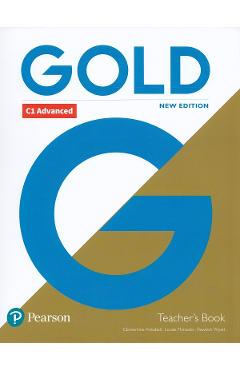Gold New Edition C1 Advanced Teacher’s Book – Clementine Annabell, Louise Manicolo, Rawdon Wyatt Advanced