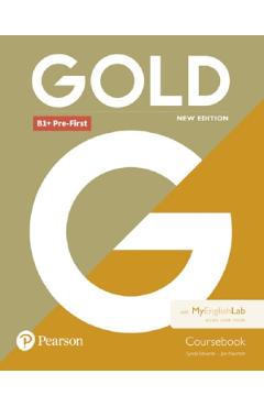 Gold New Edition B1+ Pre-First Coursebook with MyEnglishLab Pack - Lynda Edwards, Jon Naunton