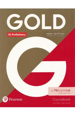 Gold New Edition B1 Preliminary Coursebook With MyEnglishLab Pack – Clare Walsh, Lindsay Warwick Auxiliare 2022