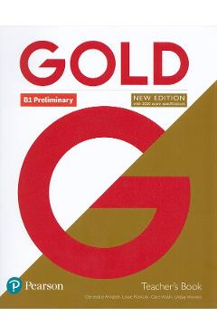 Gold New Edition B1 Preliminary Teacher's Book - Clementine Annabell, Louise Manicolo, Clare Walsh, Lindsay Warwick