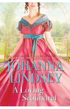 A loving scoundrel: a malory novelvolume 7 - johanna lindsey