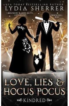 Love, Lies, and Hocus Pocus Kindred - Lydia Sherrer