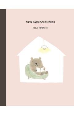 Kuma-Kuma Chan's Home