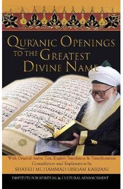 Quranic Openings to the Greatest Divine Name - Shaykh Muhammad Hisham Kabbani