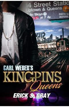 Carl Weber\'s Kingpins: Queens - Erick S. Gray