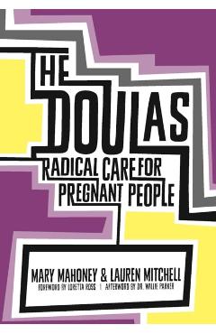 The Doulas: Radical Care for Pregnant People