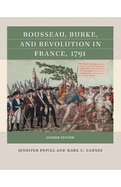 Rousseau, Burke, and Revolution in France, 1791 - Jennifer J. Popiel
