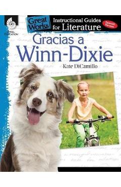 Gracias a Winn-Dixie (Because of Winn-Dixie): An Instructional Guide for Literature: An Instructional Guide for Literature