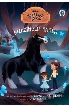 Horsetail Hollow Amazingly Angus (Horsetail Hollow, Book 2) - Kiki Thorpe