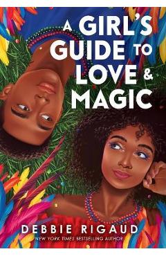 A Girl\'s Guide to Love & Magic - Debbie Rigaud