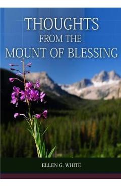 Thoughts From the Mount of Blessing Original BIG Print Edition: (Thoughts From the Mount of Blessing for Adventist Home, for Country living people, a - Elllen G. White