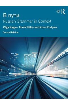 V Puti: Russian Grammar in Context - Olga Kagan