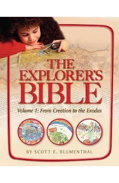 Explorer\'s Bible, Vol 1: From Creation to Exodus - Behrman House