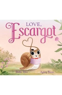 Love, Escargot - Dashka Slater