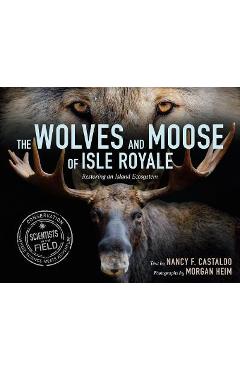 The Wolves and Moose of Isle Royale: Restoring an Island Ecosystem