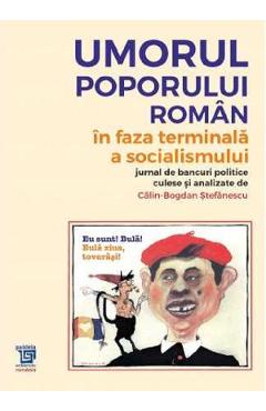 Umorul poporului roman in faza terminala a socialismului - Calin-Bogdan Stefanescu