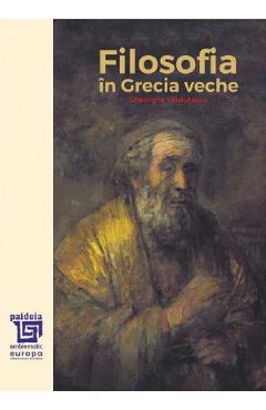 Filosofia in Grecia veche – Gheorghe Vladutescu filosofia 2022