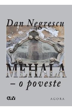 Mehala. O poveste - Dan Negrescu
