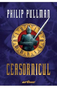 Ceasornicul - Philip Pullman