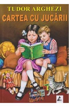Cartea cu jucarii - Tudor Arghezi - AGORA