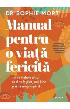 Manual Pentru O Viata Fericita - Sophie Mort