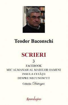 Scrieri Vol.3: Facebook. Fabrica de narcisism - Teodor Baconschi