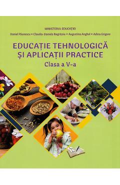 Educatie Tehnologica Si Aplicatii Practice - Clasa 5 - Manual - Daniel Paunescu, Claudia-daniela Negritoiu, Augustina Anghel, Adina Grigore