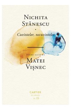 Cuvintelor, necuvintelor – Nichita Stanescu libris.ro imagine 2022 cartile.ro