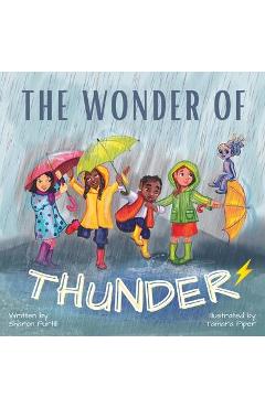 The Wonder Of Thunder: Lessons From A Thunderstorm - Sharon Purtill