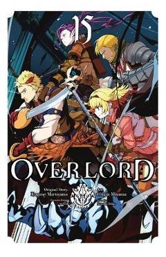 Overlord, Vol. 15 (Manga) - Kugane Maruyama