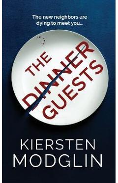 The Dinner Guests - Kiersten Modglin