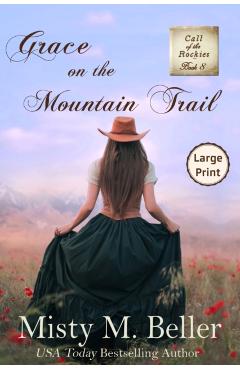 Grace on the Mountain Trail - Misty M. Beller