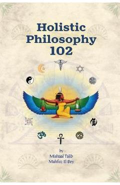 Holistic Philosophy 102 - Mishaal Talib Mahfuz El Bey