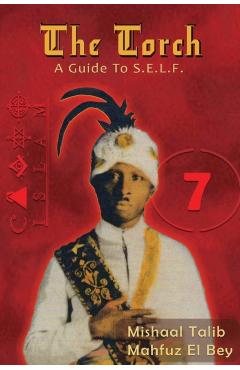 The Torch: A Guide to S.E.L.F. - Mishaal Talib Mahfuz El Bey
