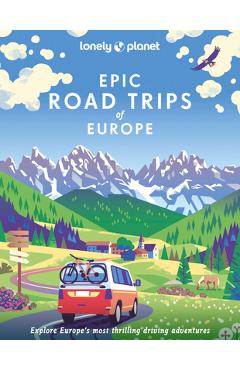 Epic Road Trips of Europe 1 - Lonely Planet