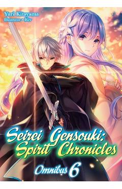 Seirei Gensouki: Spirit Chronicles: Omnibus 6 - Yuri Kitayama
