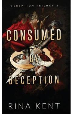 Consumed by Deception: Special Edition Print - Rina Kent