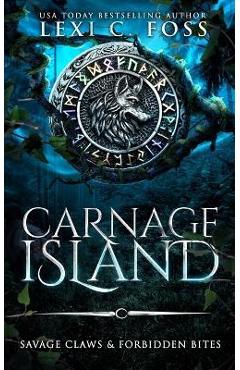 Carnage Island Special Edition - Lexi C. Foss