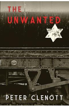 The Unwanted - Peter Clenott