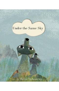 Under the Same Sky - Britta Teckentrup